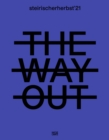steirischer herbst '21 : The Way Out (Catalogue) - Book