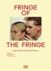 Fringe of the Fringe : Queering Punk Media History - Book