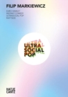 Filip Markiewicz : Ultrasocial Pop - Book