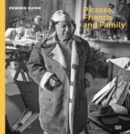 Picasso, Friends and Family : Photographs by Edward Quinn - Book