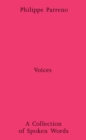 Philippe Parreno: Voices - A Collection of Spoken Works - Book