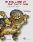 From the Land of the Snow Lion : Tibetan Treasures from the 15th to 20th Century - Book