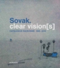 Sovak. : Clear Vision(s) - Catalogue Raisonne 1995 - 2016 - Book
