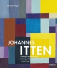 Johannes Itten Vol. II : Catalogue Raisonne Vol.II. Paintings, Watercolors, Drawings. 1939-1967 - Book