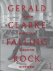 Gerald Clarke : Falling Rock - Book