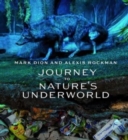 Mark Dion and Alexis Rockman : Journey to Nature's Underworld - Book