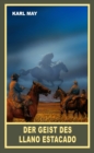 Der Geist des Llano Estacado : Erzahlung aus "Unter Geiern", Band 35 der Gesammelten Werke - eBook