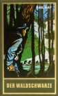 Der Waldschwarze : und andere Erzahlungen, Band 44 der Gesammelten Werke - eBook