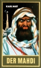 Der Mahdi : Reiseerzahlung Im Lande des Mahdi II, Band 17 der Gesammelten Werke - eBook
