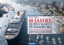 10 Jahre QUEEN MARY 2 in Hamburg : Eine Erfolgsgeschichte ohnegleichen - eBook