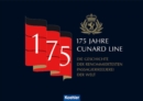 175 Jahre Cunard Line : Die Geschichte der renommiertesten Passagierreederei der Welt - eBook