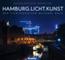 Hamburg.Licht.Kunst : Der Lichtkunstler Michael Batz - eBook