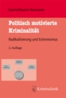 Politisch motivierte Kriminalitat und Radikalisierung - eBook