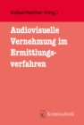 Audiovisuelle Vernehmung im Ermittlungsverfahren - eBook