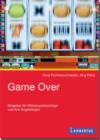 Game Over : Ratgeber fur Glucksspielsuchtige und deren Angehorige - eBook