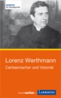 Lorenz Werthmann : Caritasmacher und Visionar - eBook