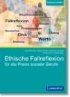 Ethische Fallreflexion fur die Praxis sozialer Berufe - eBook