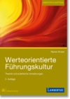 Werteorientierte Fuhrungskultur : Theorie und praktische Umsetzungen - eBook