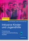 Inklusive Kinder- und Jugendhilfe : Finanzierung, Organisationsentwicklung, Qualitat - eBook