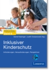 Inklusiver Kinderschutz : Anforderungen, Herausforderungen, Perspektiven - eBook