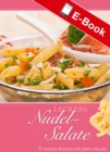 Leckere Nudel-Salate : 37 pfiffige Rezepte fur jeden Anlass - eBook