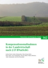 Kompensationsmanahmen in der Landwirtschaft nach  15 BNatSchG : Naturschutz und Biologische Vielfalt Heft 162 - eBook