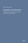 Legislation and Exposition : Critical Analysis of Differences between the Philosophy of Kant and Hegel. - eBook