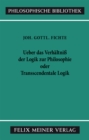 Uber das Verhaltniss der Logik zur Philosophie oder Transscendentale Logik : Vorlesung vom Oktober bis Dezember 1812 - eBook