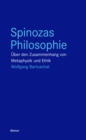 Spinozas Philosophie : Uber den Zusammenhang von Metaphysik und Ethik - eBook