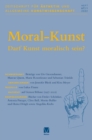 Zeitschrift fur Asthetik und Allgemeine Kunstwissenschaft 67/1 : Schwerpunkt: Moral-Kunst: Darf Kunst moralisch sein? - eBook