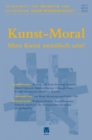 Zeitschrift fur Asthetik und Allgemeine Kunstwissenschaft, Bd. 67/2 : Schwerpunkt: Kunst-Moral - Muss Kunst moralisch sein? - eBook