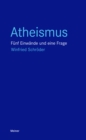 Atheismus : Funf Einwande und eine Frage - eBook