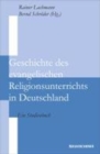 Geschichte des evangelischen Religionsunterrichts in Deutschland : Ein Studienbuch - Book