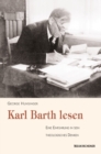 Karl Barth lesen : Eine Einfuhrung in sein theologisches Denken - Book