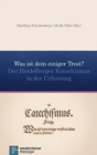 Was ist dein einiger Trost? : Der Heidelberger Katechismus in der Urfassung - Book