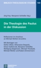 Die Theologie des Paulus in der Diskussion : Reflexionen im Anschluss an Michael Wolters Grundriss - eBook