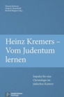 Heinz Kremers - Vom Judentum lernen : Impulse fA"r eine Christologie im jA"dischen Kontext - Book