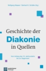 Geschichte der Diakonie in Quellen : Vom Anfang des 19. Jahrhunderts bis zur Gegenwart - eBook