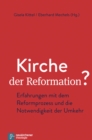 Kirche der Reformation? : Erfahrungen mit dem Reformprozess und die Notwendigkeit der Umkehr - eBook