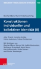 Konstruktionen individueller und kollektiver Identitat (II) : Alter Orient, hellenistisches Judentum, romische Antike, Alte Kirche - Book