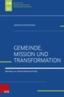 Gemeinde, Mission und Transformation : Beitrage zur Gemeindeentwicklung - eBook