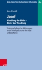 Josef - Wandlung der Bilder. Bilder der Wandlung : Tiefenpsychologische Naherungen an die Josefsgeschichte der Bibel und des Koran - eBook