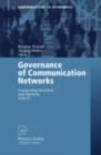 Governance of Communication Networks : Connecting Societies and Markets with IT - eBook