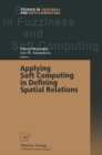 Applying Soft Computing in Defining Spatial Relations - eBook