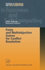 Fuzzy and Multiobjective Games for Conflict Resolution - eBook