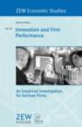 Innovation and Firm Performance : An Empirical Investigation for German Firms - eBook