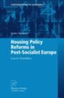 Housing Policy Reforms in Post-Socialist Europe : Lost in Transition - eBook