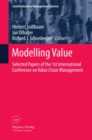 Modelling Value : Selected Papers of the 1st International Conference on Value Chain Management - eBook