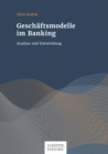 Geschaftsmodelle im Banking : Analyse und Entwicklung - eBook