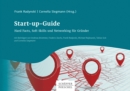 Start-up-Guide : Hard Facts, Soft Skills und Networking fur Grunder - eBook